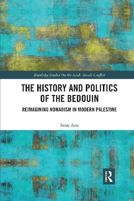 The History and Politics of the Bedouin - Seraje Assi