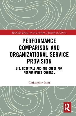 Performance Comparison and Organizational Service Provision - Christopher Dorn