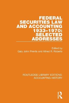 Federal Securities Law and Accounting 1933-1970: Selected Addresses - 