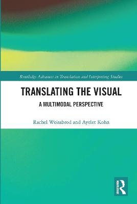 Translating the Visual - Rachel Weissbrod, Ayelet Kohn