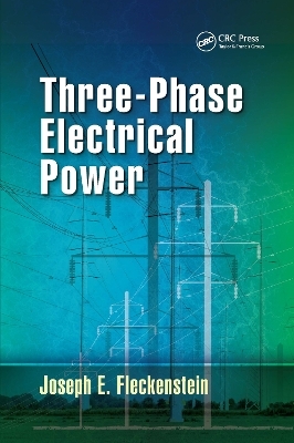 Three-Phase Electrical Power - Joseph E. Fleckenstein