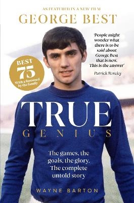 True Genius: George Best - Wayne Barton