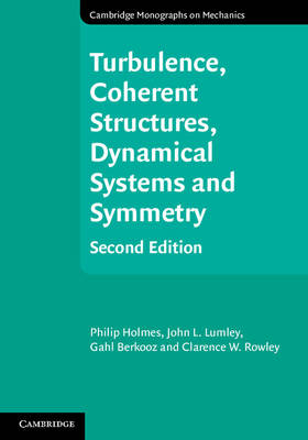 Turbulence, Coherent Structures, Dynamical Systems and Symmetry -  Gahl Berkooz, New Jersey) Holmes Philip (Princeton University, New York) Lumley John L. (Cornell University, New Jersey) Rowley Clarence W. (Princeton University