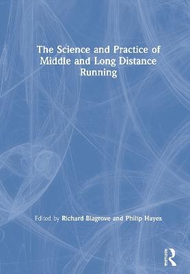 The Science and Practice of Middle and Long Distance Running - 