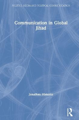 Communication in Global Jihad - Jonathan Matusitz