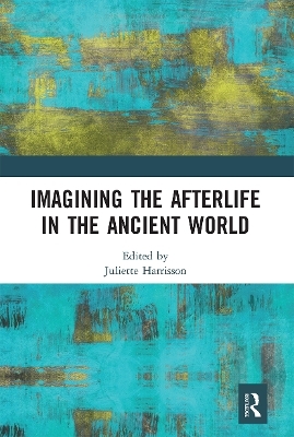Imagining the Afterlife in the Ancient World - 