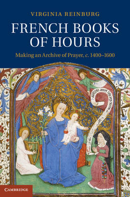 French Books of Hours -  Virginia Reinburg