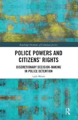 Police Powers and Citizens’ Rights - Layla Skinns