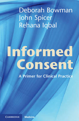 Informed Consent -  Deborah Bowman,  Rehana Iqbal,  John Spicer