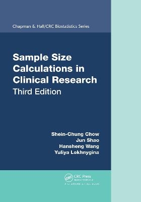 Sample Size Calculations in Clinical Research - Shein-Chung Chow, Jun Shao, Hansheng Wang, Yuliya Lokhnygina