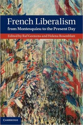 French Liberalism from Montesquieu to the Present Day - 