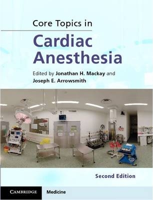 Core Topics in Cardiac Anesthesia - 