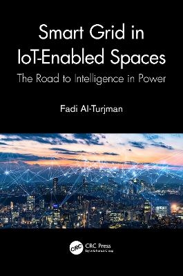 Smart Grid in IoT-Enabled Spaces - Fadi Al-Turjman