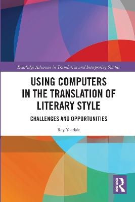 Using Computers in the Translation of Literary Style - Roy Youdale