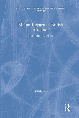 Milton Keynes in British Culture - Lauren Pikó
