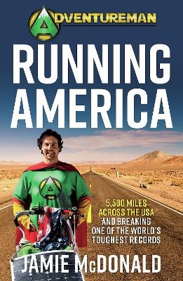 Adventureman: Running America - Jamie McDonald
