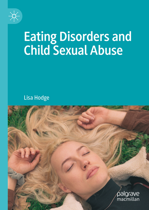 Eating Disorders and Child Sexual Abuse - Lisa Hodge