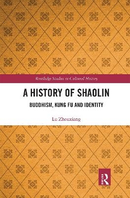 A History of Shaolin - Lu Zhouxiang