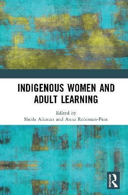 Indigenous Women and Adult Learning - 