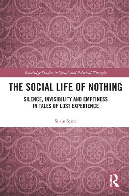 The Social Life of Nothing - Susie Scott