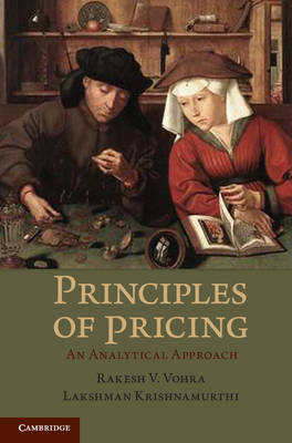 Principles of Pricing - Illinois) Krishnamurthi Lakshman (Northwestern University, Illinois) Vohra Rakesh V. (Northwestern University
