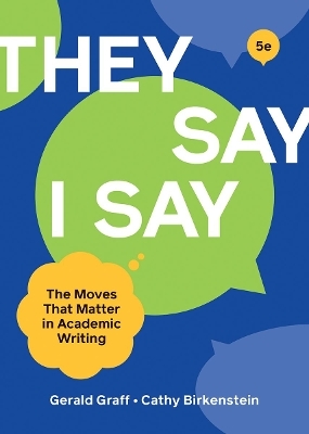 "They Say / I Say" - Gerald Graff, Cathy Birkenstein