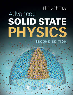 Advanced Solid State Physics -  Philip Phillips