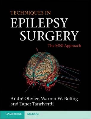 Techniques in Epilepsy Surgery -  Warren W. Boling,  Andre Olivier,  Taner Tanriverdi