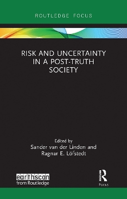 Risk and Uncertainty in a Post-Truth Society - 