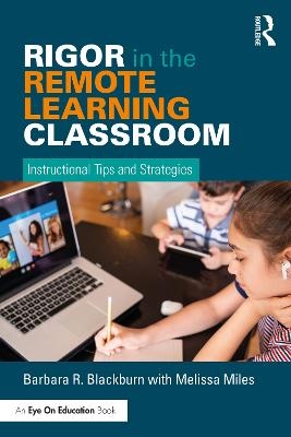 Rigor in the Remote Learning Classroom - Barbara Blackburn