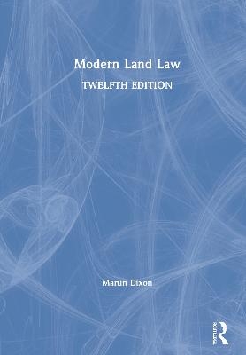 Modern Land Law - Martin Dixon