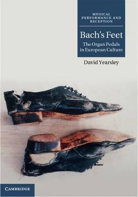 Bach's Feet -  David Yearsley