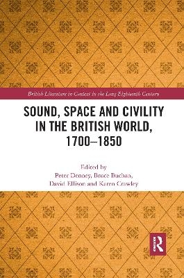 Sound, Space and Civility in the British World, 1700-1850 - 