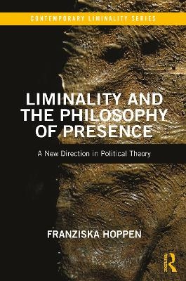 Liminality and the Philosophy of Presence - Franziska Hoppen