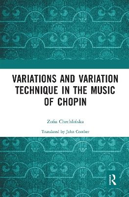 Variations and Variation Technique in the Music of Chopin - Zofia Chechlińska