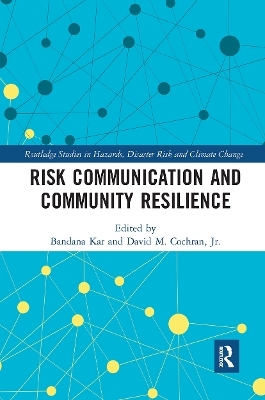 Risk Communication and Community Resilience - 