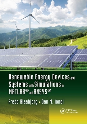 Renewable Energy Devices and Systems with Simulations in MATLAB® and ANSYS® - 