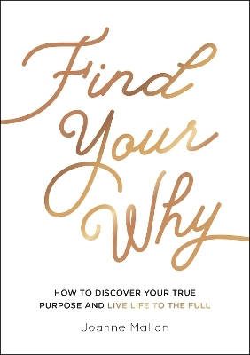 Find Your Why - Joanne Mallon