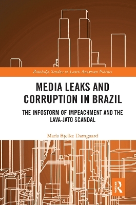 Media Leaks and Corruption in Brazil - Mads Bjelke Damgaard