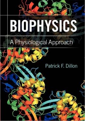 Biophysics -  Patrick F. Dillon