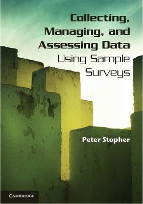 Collecting, Managing, and Assessing Data Using Sample Surveys -  Peter Stopher