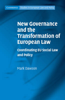 New Governance and the Transformation of European Law -  Mark Dawson