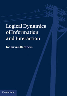 Logical Dynamics of Information and Interaction -  Johan van Benthem