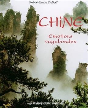 CHINE EMOTIONS VAGABONDES -  CANAT ROBERT EMILE
