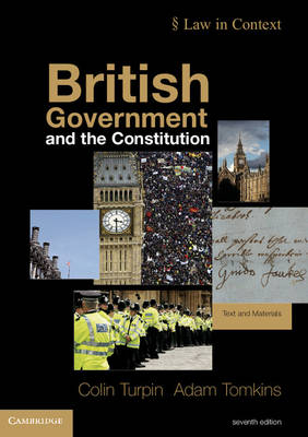 British Government and the Constitution -  Adam (University of Glasgow) Tomkins,  Colin (University of Cambridge) Turpin