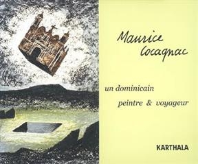 MAURICE COCAGNAC. UN DOMINICAIN PEINTRE -  Septier/charvet