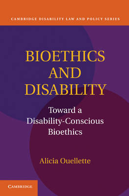 Bioethics and Disability -  Alicia Ouellette
