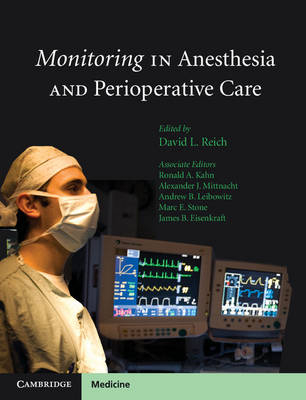 Monitoring in Anesthesia and Perioperative Care -  David L. Reich