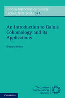 Introduction to Galois Cohomology and its Applications -  Gregory Berhuy
