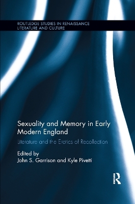 Sexuality and Memory in Early Modern England - 